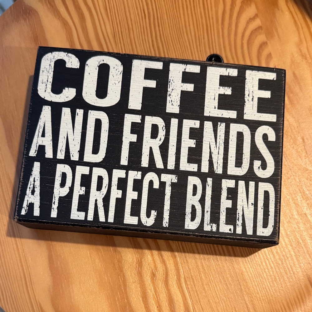 Black and White Decorative Sign - Coffee and Friends